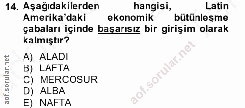 14. soru: Aşağıdakilerden hangisi, Latin Amerika'daki ekonomik bütünleşme çabaları içinde başarısız bir girişim olarak kalmıştı…
