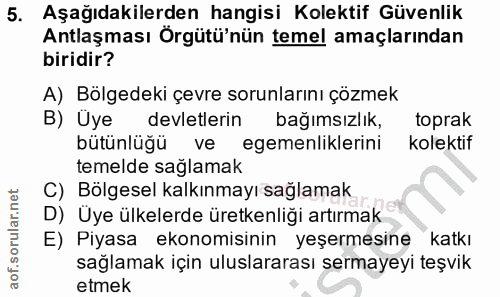 5. soru: Aşağıdakilerden hangisi Kolektif Güvenlik Antlaşması Örgütü'nün temel amaçlarından biridir? A) Bölgedeki çevre sorunl…