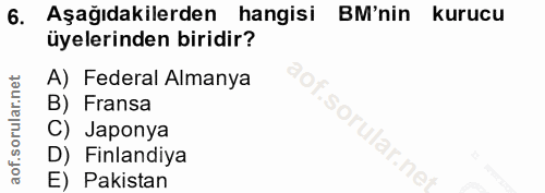 6. soru: Aşağıdakilerden hangisi BM'nin kurucu üyelerinden biridir? A) Federal Almanya B) Fransa C) Japonya rular.ne D) Finlan…