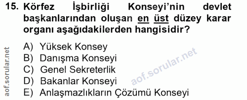 15. soru: Körfez İşbirliği Konseyi'nin devlet başkanlarından oluşan en üst düzey karar organı aşağıdakilerden hangisidir? A) Yü…