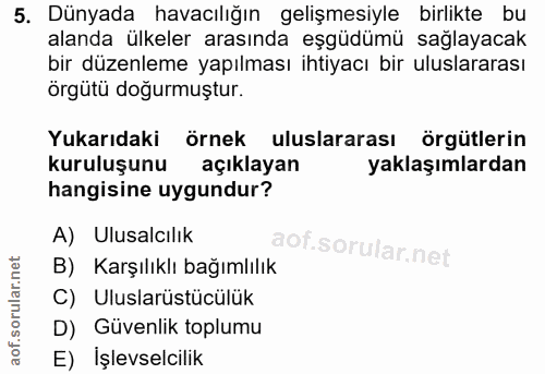 5. soru: Dünyada havacılığın gelişmesiyle birlikte bu alanda ülkeler arasında eşgüdümü sağlayacak bir düzenleme yapılması ihti…