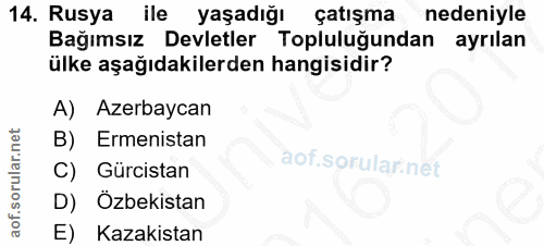 14. soru: Rusya ile yaşadığı çatışma nedeniyle Bağımsız Devletler Topluluğundan ayrılan ülke aşağıdakilerden hangisidir? A) Aze…