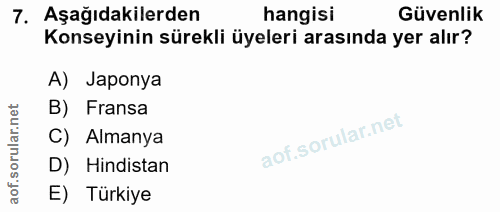 7. soru: Aşağıdakilerden hangisi Güvenlik Konseyinin sürekli üyeleri arasında yer alır? A) Japonya B) Fransa C) Almanya D) Hin…