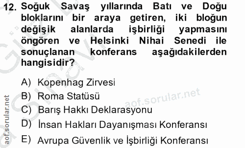 12. soru: Soğuk Savaş yıllarında Batı ve Doğu bloklarını bir araya getiren, iki bloğun • değişik alanlarda işbirliği yapmasını…