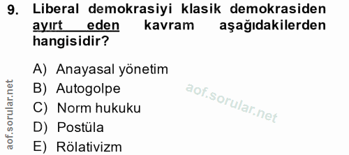 9. soru: Liberal demokrasiyi klasik demokrasiden ayırt eden kavram aşağıdakilerden hangisidir? A) Anayasal yönetim B) Autogolp…