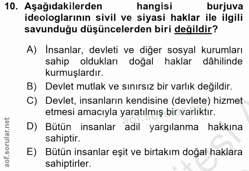 10. soru: Aşağıdakilerden hangisi burjuva ideologlarının sivil ve siyasi haklar ile ilgili savunduğu düşüncelerden biri değildi…