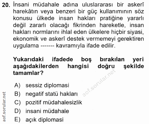 20. soru: İnsani müdahale adına uluslararası bir askerî harekâtın veya benzeri bir güç kullanımının söz konusu ülkede insan hak…