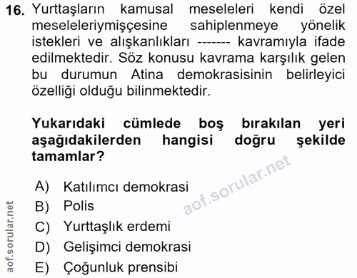 16. soru: Yurttaşların kamusal meseleleri kendi özel meseleleriymişçesine sahiplenmeye yönelik istekleri ve alışkanlıkları -- k…