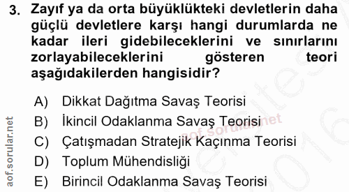 3. soru: Zayıf ya da orta büyüklükteki devletlerin daha güçlü devletlere karşı hangi durumlarda ne kadar ileri gidebilecekleri…