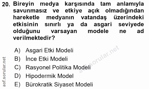20. soru: Bireyin medya karşısında tam anlamıyla savunmasız ve etkiye açık olmadığından hareketle medyanın vatandaş üzerindeki…
