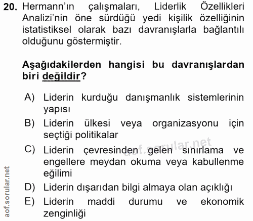 20. soru: Hermann'ın çalışmaları, Liderlik Özellikleri Analizinin öne sürdüğü yedi kişilik özelliğinin istatistiksel olarak baz…