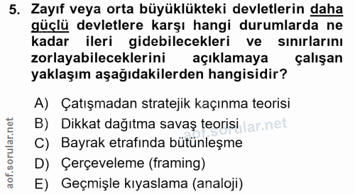 5. soru: Zayıf veya orta büyüklükteki devletlerin daha güçlü devletlere karşı hangi durumlarda ne kadar ileri gidebilecekleri…