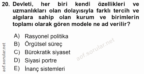 20. soru: Devleti, her biri kendi özellikleri ve uzmanlıkları olan dolayısıyla farklı tercih ve algılara sahip olan kurum ve bi…