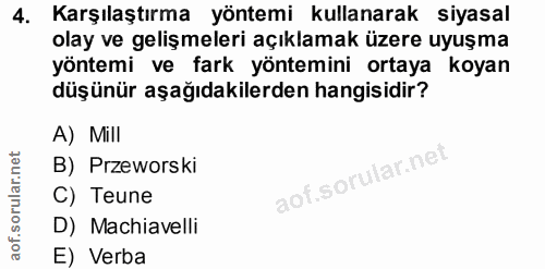 4. soru: Karşılaştırma yöntemi kullanarak siyasal olay ve gelişmeleri açıklamak üzere uyuşma yöntemi ve fark yöntemini ortaya…