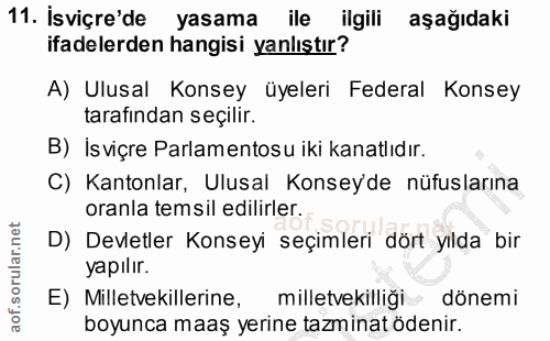 11. soru: İsviçre'de yasama ile ilgili aşağıdaki ifadelerden hangisi yanlıştır? A) Ulusal Konsey üyeleri Federal Konsey tarafın…