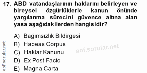 17. soru: ABD vatandaşlarının haklarını belirleyen ve bireysel özgürlüklerle kanun önünde yargılanma sürecini güvence altına al…