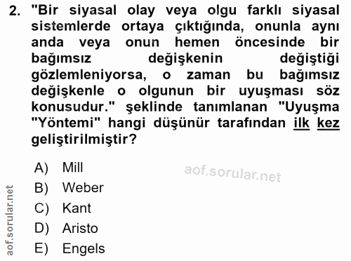2. soru: "Bir siyasal olay veya olgu farklı siyasal sistemlerde ortaya çıktığında, onunla aynı anda veya onun hemen öncesinde…