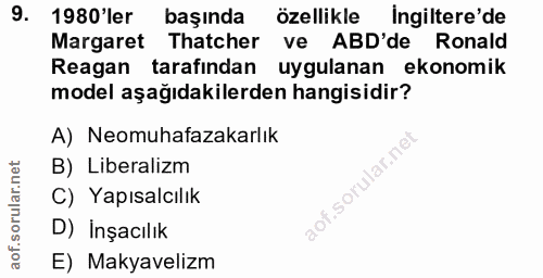 9. soru: 1980'ler başında özellikle Ingiltere'de Margaret Thatcher ve ABD'de Ronald Reagan tarafından uygulanan ekonomik model…