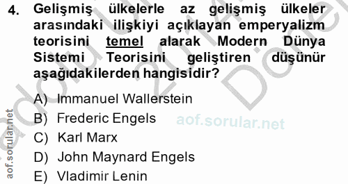 4. soru: Gelişmiş ülkelerle az gelişmiş ülkeler arasındaki ilişkiyi açıklayan emperyalizm teorisini temel alarak Modern Dünya…