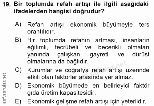 19. soru: Bir toplumda refah artışı ile ilgili aşağıdaki ifadelerden hangisi doğrudur? A) Refah artışı ekonomik büyümeyle ters…
