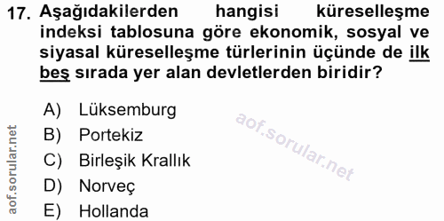 17. soru: Aşağıdakilerden hangisi küreselleşme indeksi tablosuna göre ekonomik, sosyal ve siyasal küreselleşme türlerinin üçünd…