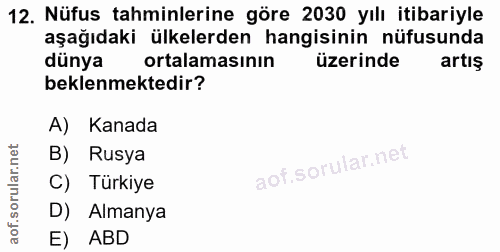12. soru: Nüfus tahminlerine göre 2030 yılı itibariyle aşağıdaki ülkelerden hangisinin nüfusunda dünya ortalamasının üzerinde a…