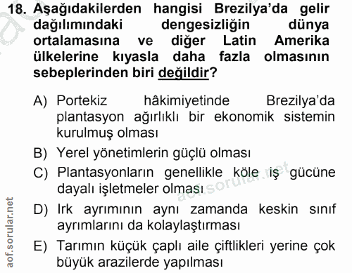 18. soru: Aşağıdakilerden hangisi Brezilya'da gelir dağılımındaki dengesizliğin dünya ortalamasına ve diğer Latin Amerika ülkel…