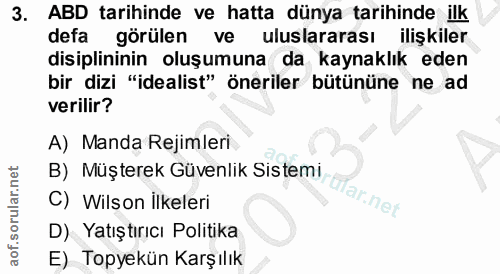 3. soru: ABD tarihinde ve hatta dünya tarihinde ilk defa görülen ve uluslararası ilişkiler disiplininin oluşumuna da kaynaklık…