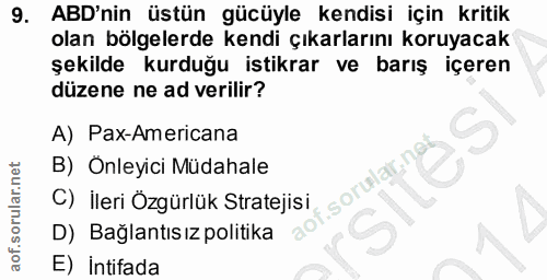 9. soru: ABD'nin üstün gücüyle kendisi için kritik olan bölgelerde kendi çıkarlarını koruyacak şekilde kurduğu istikrar ve bar…