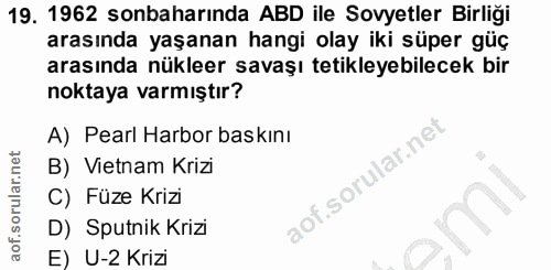 19. soru: 1962 sonbaharında ABD ile Sovyetler Birliği arasında yaşanan hangi olay iki süper güç arasında nükleer savaşı tetikle…