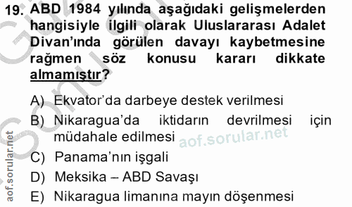 19. soru: ABD 1984 yılında aşağıdaki gelişmelerden hangisiyle ilgili olarak Uluslararası Adalet Divan'ında görülen davayı kaybe…