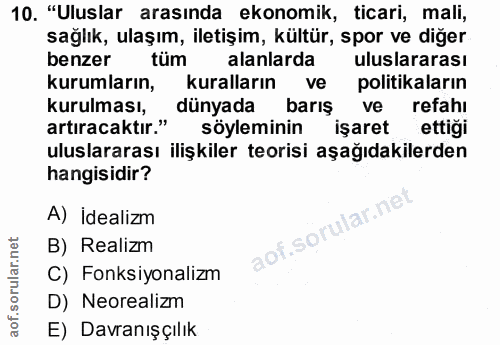 10. soru: "Uluslar arasında ekonomik, ticari, mali, mali, sağlık, ulaşım, iletişim, kültür, spor ve diğer benzer tüm alanlarda…