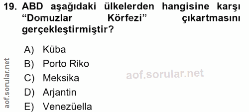 19. soru: ABD aşağıdaki ülkelerden hangisine karşı "Domuzlar Körfezi" çıkartmasını gerçekleştirmiştir? A) Küba B) Porto Riko ar…