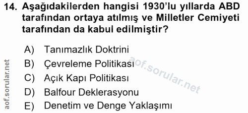 14. soru: Aşağıdakilerden hangisi 1930'lu yıllarda ABD tarafından ortaya atılmış ve Milletler Cemiyeti tarafından da kabul edil…