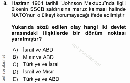 8. soru: Haziran 1964 tarihli "Johnson Mektubu"nda ilgili ülkenin SSCB saldırısına maruz kalması halinde NATO'nun o ülkeyi kor…