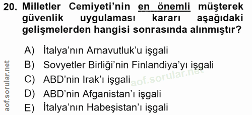 20. soru: Milletler Cemiyeti'nin en önemli müşterek güvenlik uygulaması kararı aşağıdaki gelişmelerden hangisi sonrasında alınm…