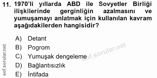 11. soru: 1970'li yıllarda ABD ile Sovyetler Birliği ilişkilerinde gerginliğin azalmasını ve yumuşamayı anlatmak için kullanıla…