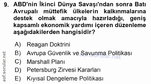 9. soru: ABD'nin İkinci Dünya Savaşı'ndan sonra Batı Avrupalı müttefik ülkelerin kalkınmalarına destek olmak amacıyla hazırlad…