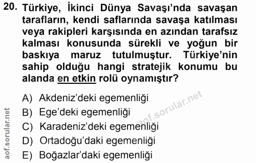 20. soru: Türkiye, İkinci Dünya Savaşı'nda savaşan tarafların, kendi saflarında savaşa katılması veya rakipleri karşısında en a…
