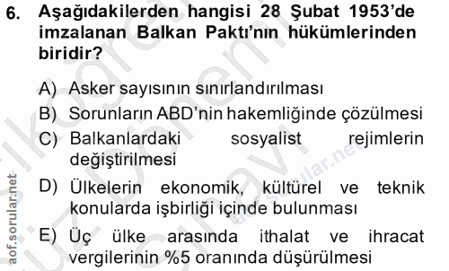6. soru: Aşağıdakilerden hangisi 28 Şubat 1953'de imzalanan Balkan Paktı'nın hükümlerinden biridir? A) Asker sayısının sınırla…