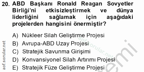 20. soru: ABD Başkanı Ronald Reagan Sovyetler Birliği'ni etkisizleştirmek ve dünya liderliğini sağlamak için aşağıdaki projeler…