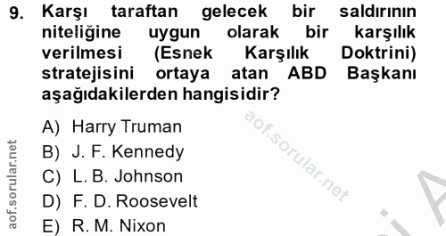 9. soru: Karşı taraftan gelecek bir saldirinın niteliğine uygun olarak bir karşılık verilmesi (Esnek Karşılık Doktrini) strate…