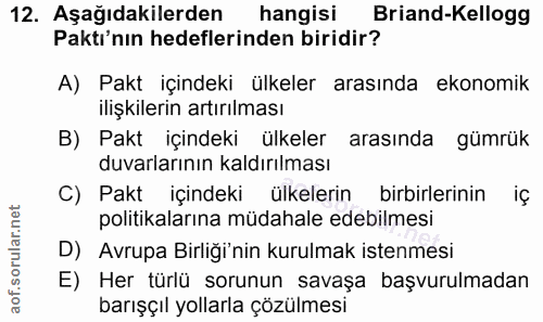 12. soru: Aşağıdakilerden hangisi Briand-Kellogg Paktı'nın hedeflerinden biridir? A) Pakt içindeki ülkeler arasında ekonomik il…