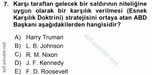 7. soru: Karşı taraftan gelecek bir saldırının niteliğine uygun olarak bir karşılık verilmesi (Esnek Karşılık Doktrini) strate…