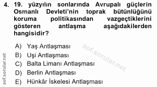 4. soru: 19. yüzyılın sonlarında Avrupalı güçlerin Osmanlı Devleti'nin toprak bütünlüğünü koruma politikasından vazgeçtiklerin…