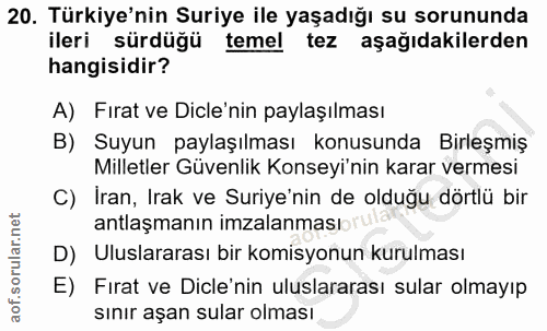 20. soru: Türkiye'nin Suriye ile yaşadığı su sorununda ileri sürdüğü temel tez aşağıdakilerden hangisidir? A) Fırat ve Dicle'ni…