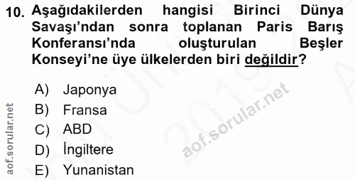 10. soru: Aşağıdakilerden hangisi Birinci Dünya Savaşı'ndan sonra toplanan Paris Barış Konferansı'nda oluşturulan Beşler Konsey…