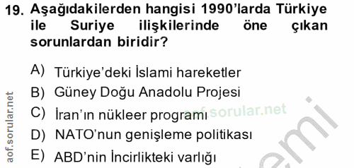19. soru: Aşağıdakilerden hangisi 1990'larda Türkiye ile Suriye ilişkilerinde öne çıkan sorunlardan biridir? A) Türkiye'deki İs…