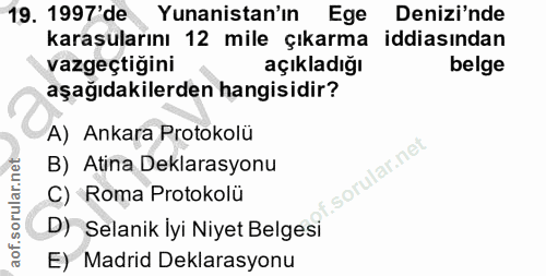 19. soru: 1997'de Yunanistan'ın Ege Denizi'nde karasularını 12 mile çıkarma iddiasından vazgeçtiğini açıkladığı belge aşağıdaki…