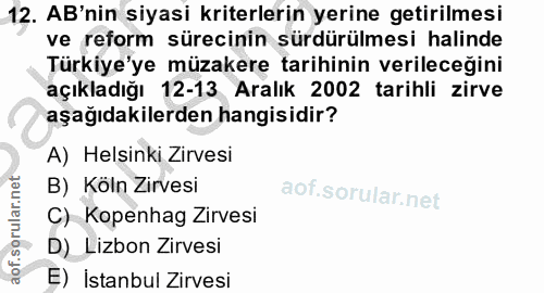 12. soru: AB'nin siyasi kriterlerin yerine getirilmesi ve reform sürecinin sürdürülmesi halinde Türkiye'ye müzakere tarihinin v…